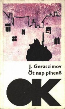 Baklanov, Grigorij, Geraszimov, Joszif - Öt nap pihenő; Egy nap - és az egész élet [antikvár]