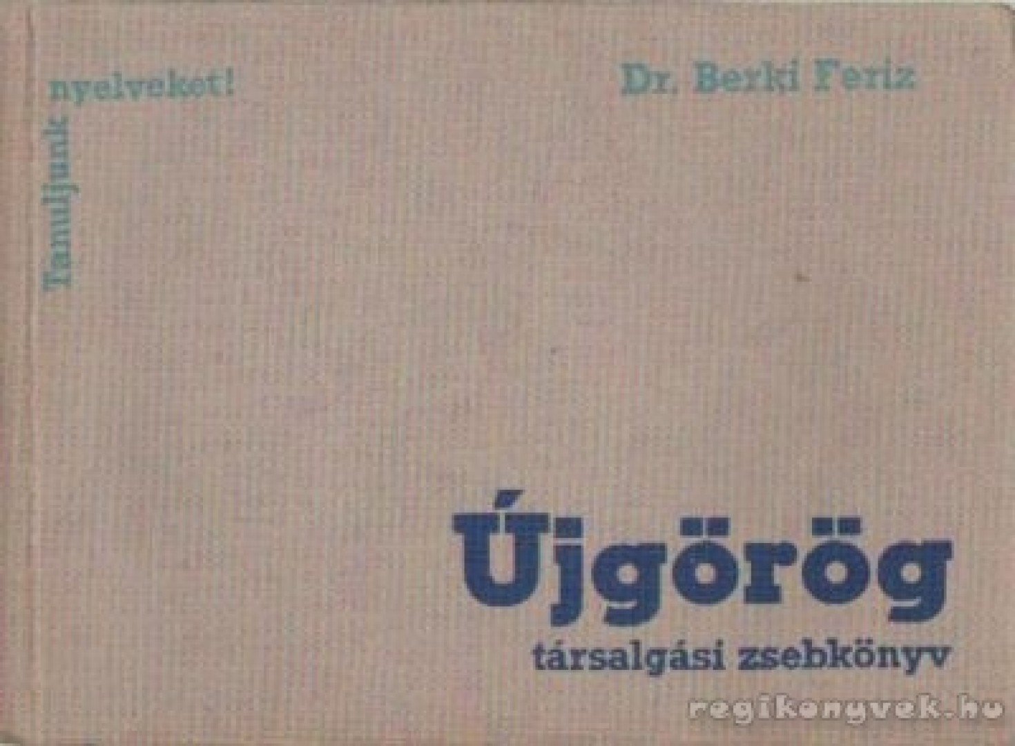 Dr. Berki Feriz - Újgörög társalgási zsebkönyv [antikvár]