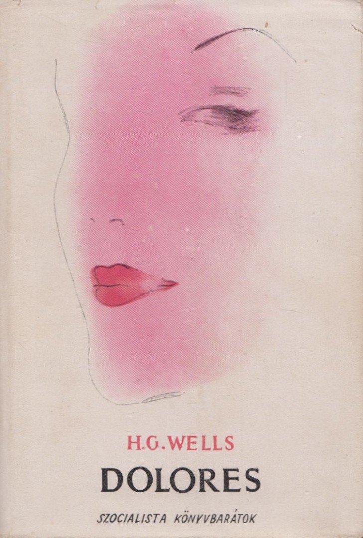 H.G. Wells - Dolores [antikvár]