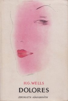 H.G. Wells - Dolores [antikvár]