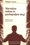 Cazman, Philippe - Maradjon otthon és gazdagodjon meg! [antikvár]