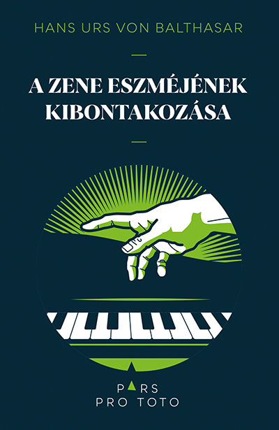 Hans Urs von Balthasar - A zene eszméjének kibontakozása