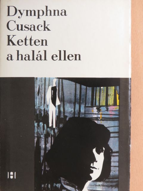 Dymphna Cusack - Ketten a halál ellen [antikvár]