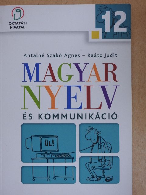 Antalné Szabó Ágnes - Magyar nyelv és kommunikáció 12. [antikvár]