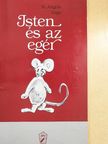 M. Angela Toigo - Isten és az egér [antikvár]