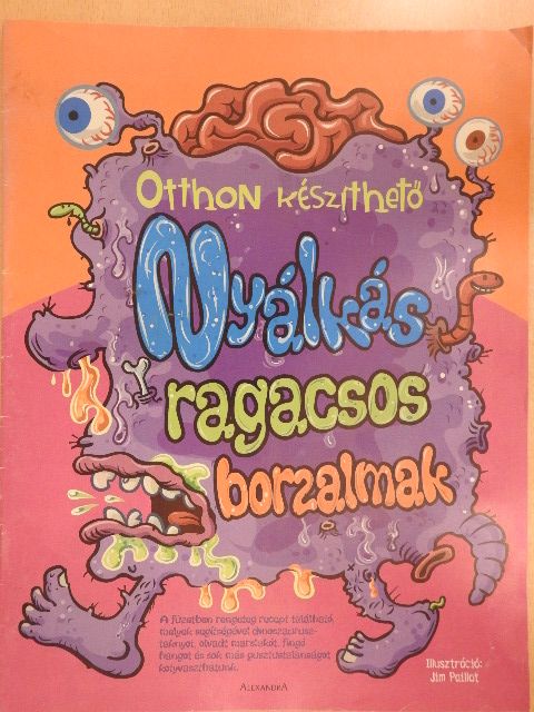 Walter Foster - Otthon készíthető nyálkás, ragacsos borzalmak [antikvár]