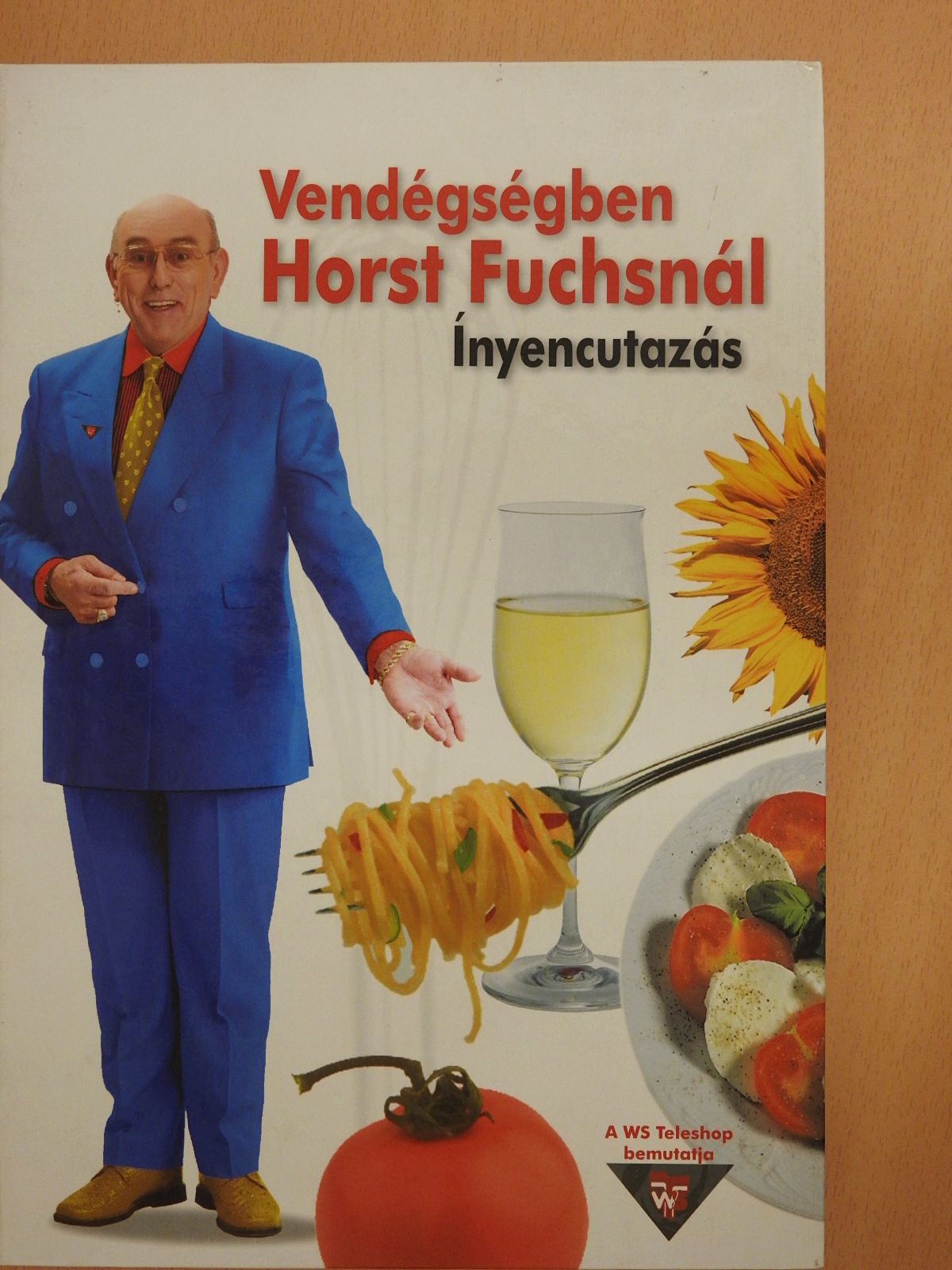 Horst Fuchs - Vendégségben Horst Fuchsnál (dedikált példány) [antikvár]