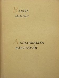 Babits Mihály - A gólyakalifa/Kártyavár  [antikvár]