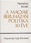 Neményi István - A magyar beruházási politika 30 éve [antikvár]