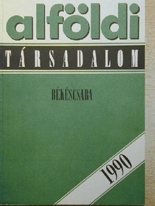 Bajkó Mátyás - Alföldi Társadalom 1990. I. [antikvár]