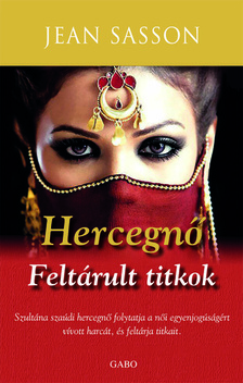 Jean Sasson - Hercegnő - Feltárult titkok - Feltárult titkok [eKönyv: epub, mobi]