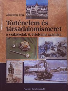 Závodszky Géza - Történelem és társadalomismeret 9. [antikvár]
