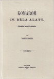 TAKÁTS SÁNDOR - Komárom IV. Béla alatt (reprint) [antikvár]