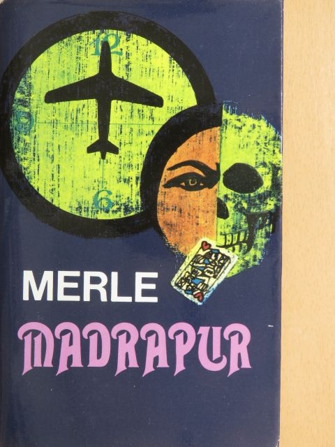 Robert Merle - Madrapur [antikvár]