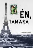 Grzegorz Musia³ - Én, Tamara [eKönyv: epub, mobi]