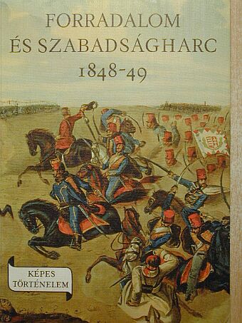 Márkus István - Forradalom és szabadságharc 1848-49 [antikvár]