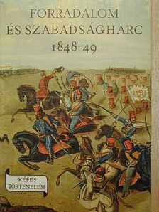 Márkus István - Forradalom és szabadságharc 1848-49 [antikvár]