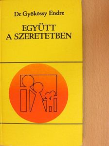 Dr. Gyökössy Endre - Együtt a szeretetben [antikvár]