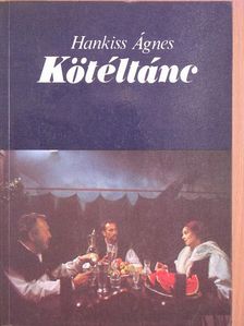 Hankiss Ágnes - Kötéltánc [antikvár]