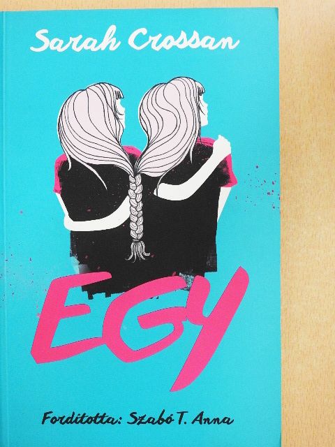 Sarah Crossan - Egy [antikvár]