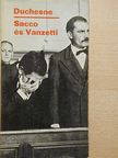 Pierre Duchesne - Sacco és Vanzetti [antikvár]
