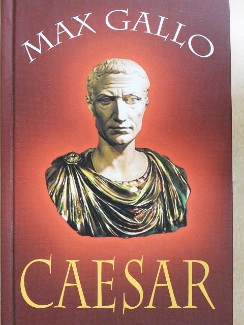 Max Gallo - Caesar [antikvár]