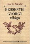Csorba Sándor - Bessenyei György világa [antikvár]