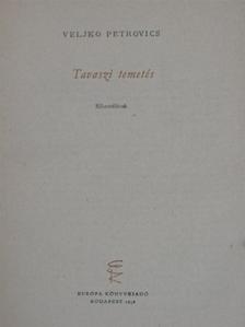 Veljko Petrovic - Tavaszi temetés [antikvár]