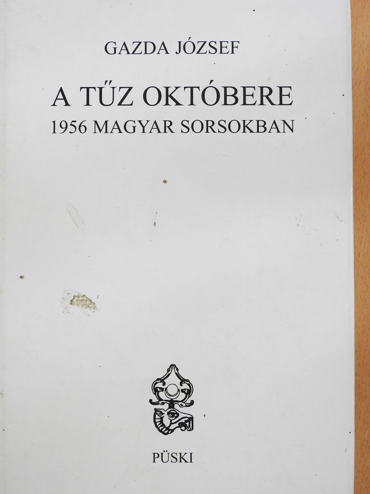 Gazda József - A tűz októbere (dedikált példány) [antikvár]