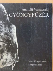 Anatolij Varsavszkij - Gyöngyfüzér [antikvár]