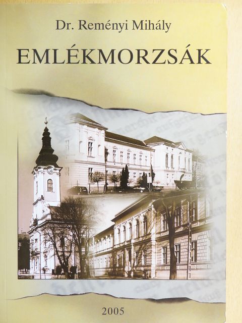 Dr. Reményi Mihály - Emlékmorzsák [antikvár]