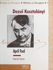 Dezső Kosztolányi - April Fool [antikvár]