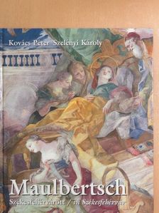 Kovács Péter - Maulbertsch Székesfehérvárott [antikvár]