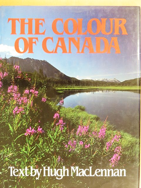 Hugh MacLennan - The Colour of Canada [antikvár]