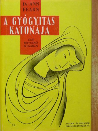 Dr. Ann Fearn - A gyógyítás katonája [antikvár]