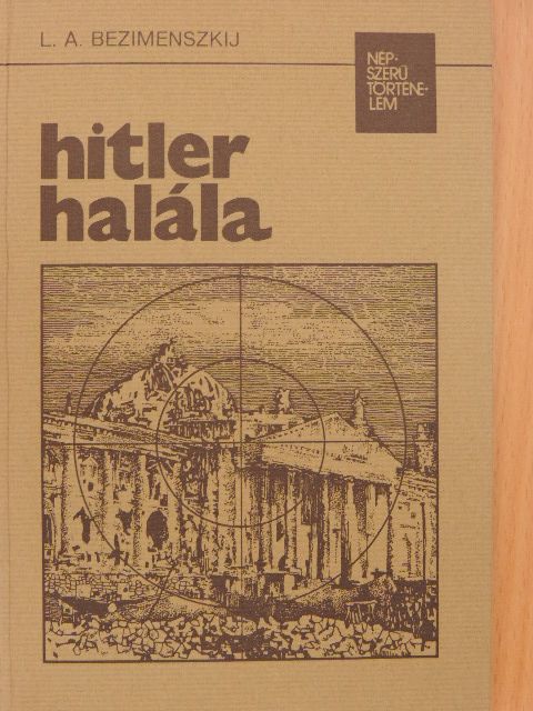 L. A. Bezimenszkij - Hitler halála [antikvár]