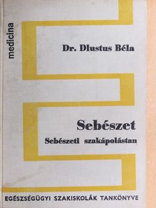 Dr. Dlustus Béla - Sebészet [antikvár]