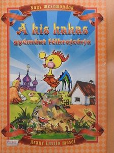 Arany László - A kis kakas gyémánt félkrajcárja [antikvár]