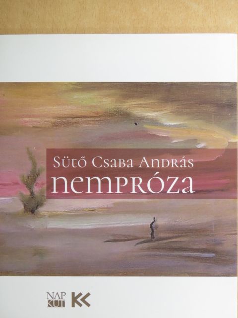 Sütő Csaba András - Nempróza [antikvár]