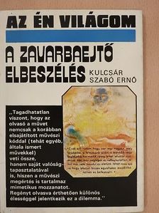 Kulcsár Szabó Ernő - A zavarbaejtő elbeszélés [antikvár]