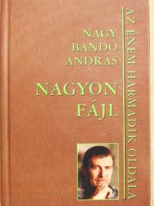 Nagy Bandó András - Nagyon fájl [antikvár]