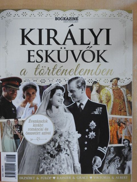 Királyi esküvők a történelemben [antikvár]