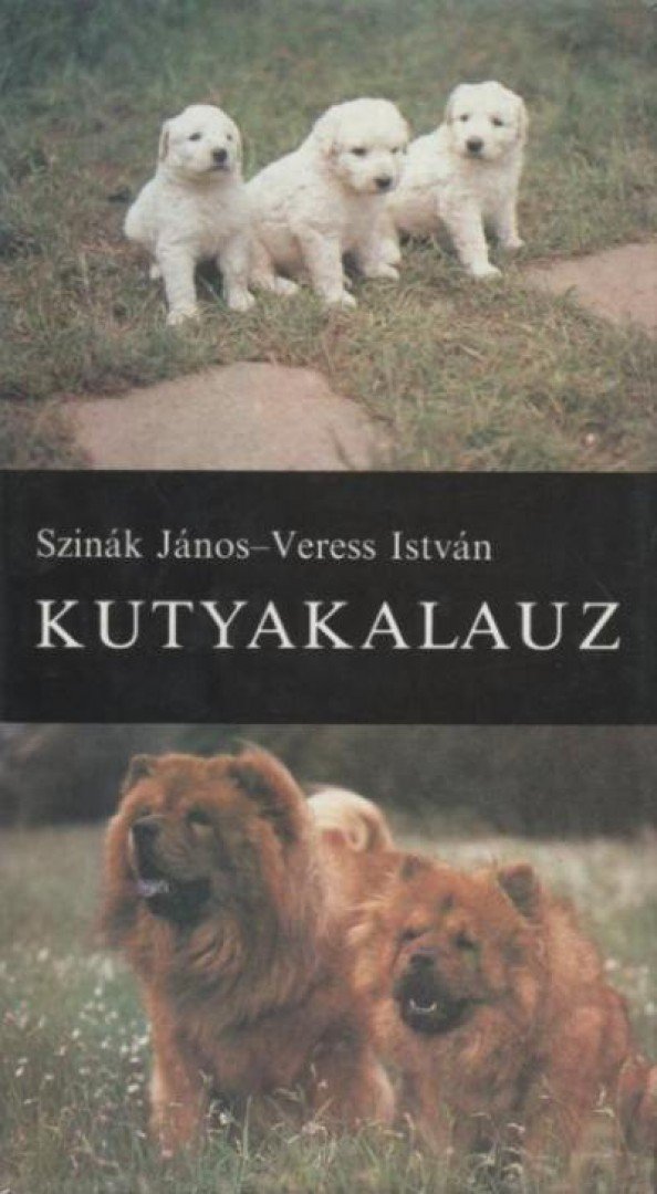 SZINÁK JÁNOS, VERESS ISTVÁN - Kutyakalauz [antikvár]