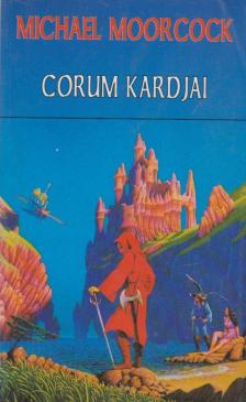 MOORCOCK, MICHAEL - Corum kardjai [antikvár]