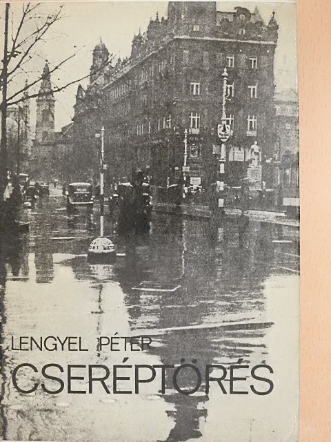 Lengyel Péter - Cseréptörés [antikvár]