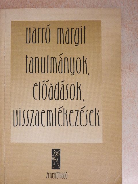 Varró Margit - Tanulmányok, előadások, visszaemlékezések [antikvár]