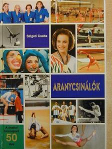 Szigeti Csaba - Aranycsinálók [antikvár]