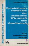 Oskar Lange - Entwicklungstendenzen der modernen Wirtshaft und Gesellschaft [antikvár]