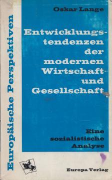 Oskar Lange - Entwicklungstendenzen der modernen Wirtshaft und Gesellschaft [antikvár]