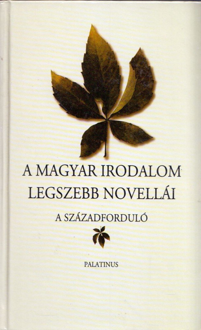 Dobos István - A magyar irodalom legszebb novellái - A századforduló [antikvár]